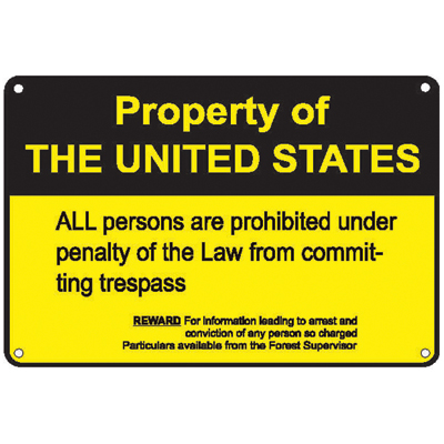 Property of THE UNITED STATES...trespass, 10" x 7" USFS Aluminum Sign