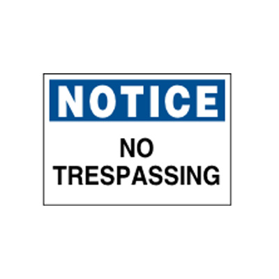 NOTICE Sign: No Trespassing