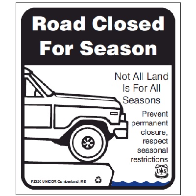 Road Closed for Season, 12W x 14H USFS Sign