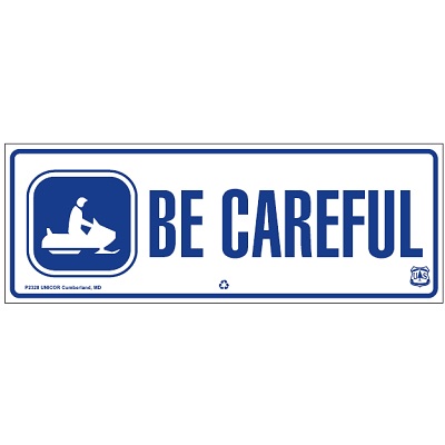 Be Careful (Snowmobilers), 44W x 16H USFS Sign