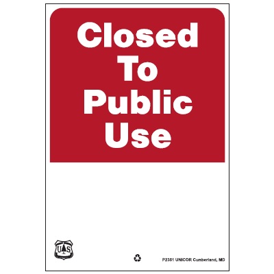 Closed to Public Use, 11W x 16H USFS Sign