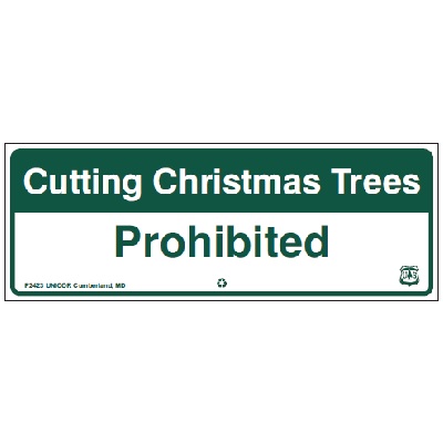 Cutting Christmas Trees - Prohibited, 44W x 16H USFS Sign