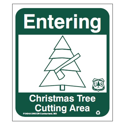 Entering Christmas Tree Cutting Area, 12W x 14H USFS Sign