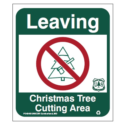 Leaving Christmas Tree Cutting Area, 12W x 14H USFS Sign