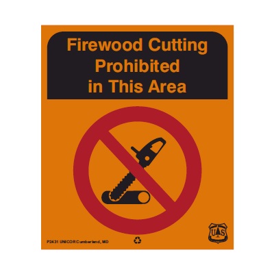 Firewood Cutting Prohibited in This Area, 12W x 14H USFS Sign