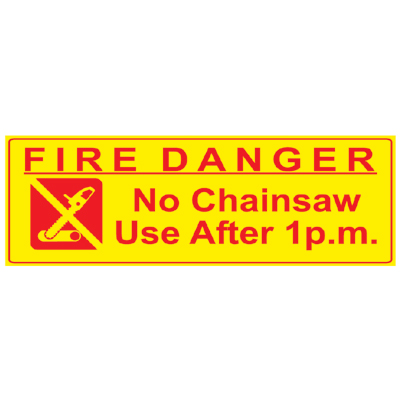 Fire Danger - No Chainsaw Use After 1 p.m., 44"x 16 USFS Sign