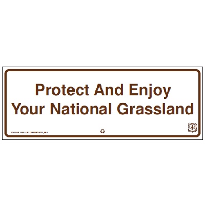 Protect And Enjoy Your National Grassland, 44" x 16" USFS Sign