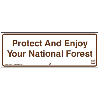 Protect and Enjoy Your National Forest, 44" x 16" USFS Sign