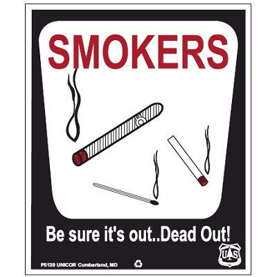 SMOKERS - Be sure it’s out... 10W x 12H USFS Sign