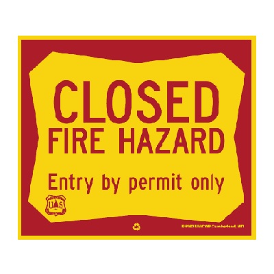 Closed - Fire Hazard, 14 x 12, Non-Reflective USFS Sign