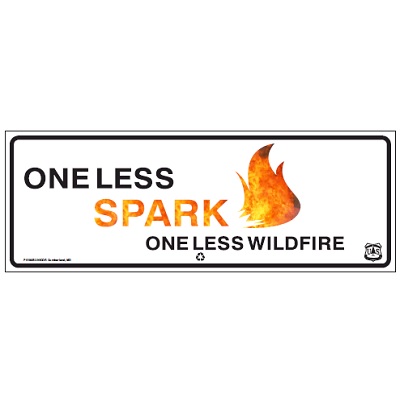 ONE LESS SPARK, ONE LESS WILDFIRE, 44" x 16" USFS Sign