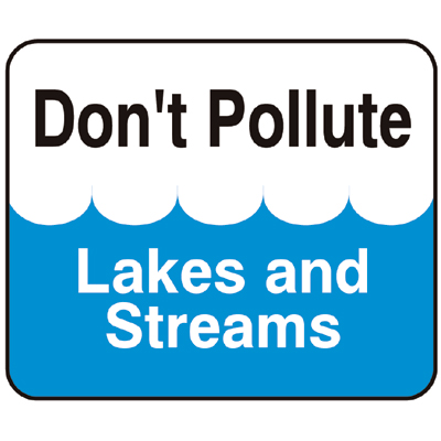 Don’t Pollute Lakes and Streams, 42" x 34" USFS Sign