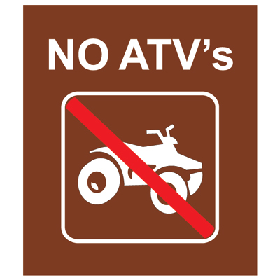 No ATV’s, 10W x 12H USFS Sign