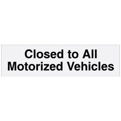 USFS Decal: Insert D ’Closed to All Motorized Vehicles’, 10 1/4W x 2 3/4H